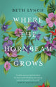 Book cover of: Where the Hornbeam Grows. By: Beth Lynch