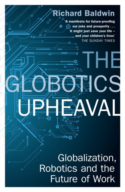 Book cover of: Globotics Upheaval. By: Richard Baldwin