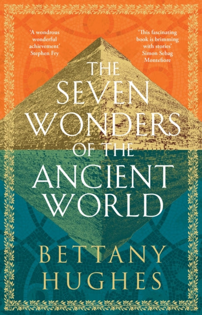 Seven Wonders of the Ancient World 9781474610322 Bettany Hughes
