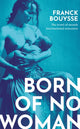 Born of No Woman