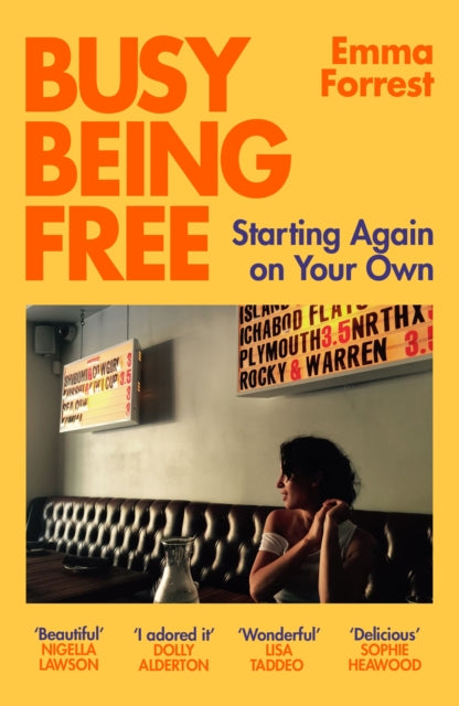 Book cover of: Busy Being Free. By: Emma Forrest