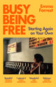 Book cover of: Busy Being Free. By: Emma Forrest