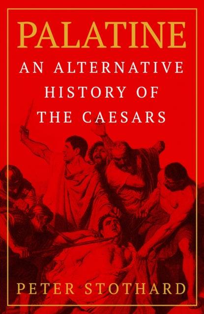 Book cover of: Palatine. By: Peter Stothard