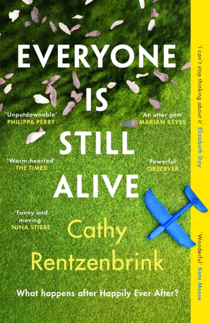 Book cover of: Everyone Is Still Alive. By: Cathy Rentzenbrink