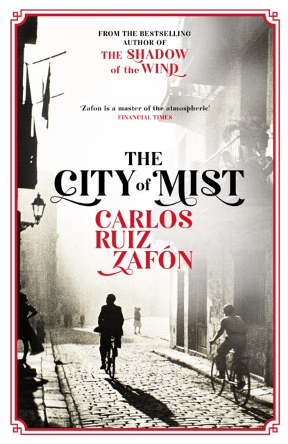 City of Mist, The last book by the bestselling author of The Shadow of the Wind 9781474623131 Carlos Ruiz Zafón