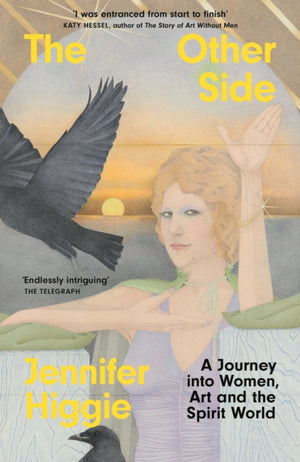 Other Side, A Journey into Women, Art and the Spirit World