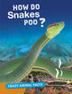 Book cover of: How Do Snakes Poo?. By: Malta Cunningham
