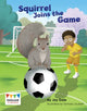 Book cover of: Squirrel Joins the Game. By: Jay Dale