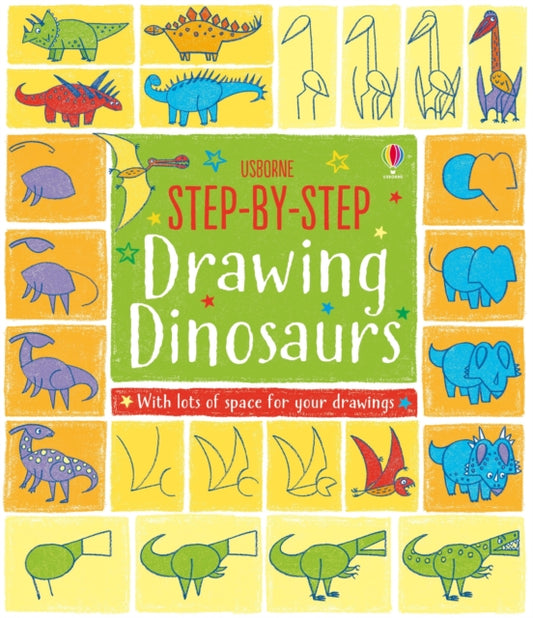 Book cover of: Step-by-Step Drawing Dinosaurs. By: Fiona Watt