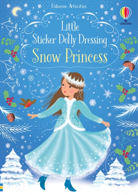 Little Sticker Dolly Dressing Snow Princess 9781474936729 Fiona Watt