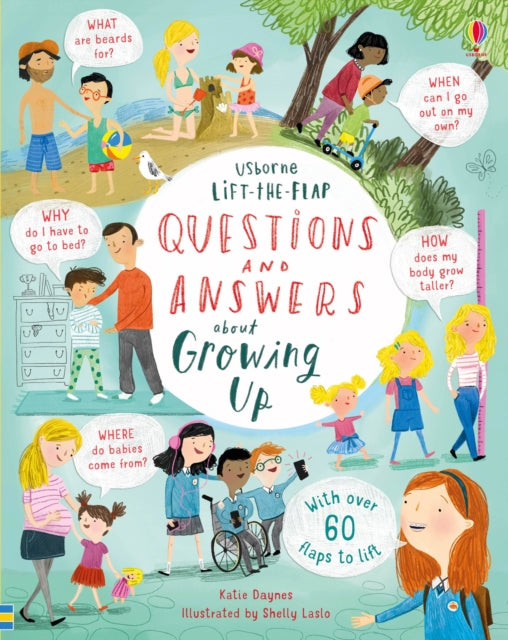 Lift-the-flap Questions and Answers about Growing Up 9781474940122 Katie Daynes