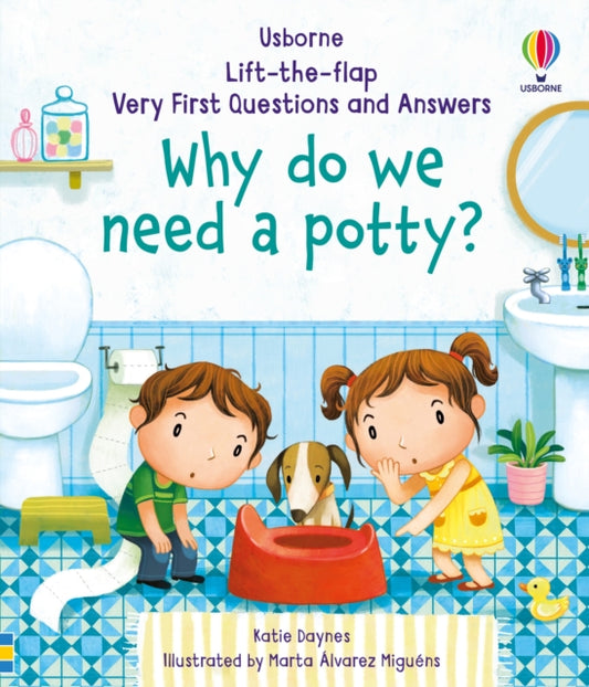 Very First Questions and Answers Why do we need a potty? 9781474940627 Katie Daynes
