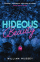 Book cover of: Hideous Beauty. By: William Hussey