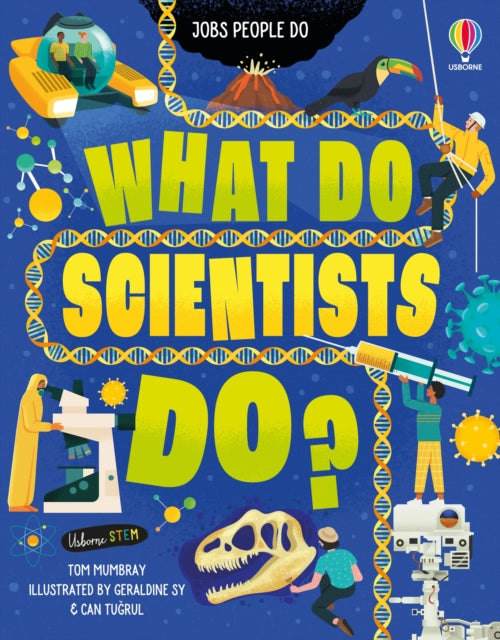 Book cover of: What Do Scientists Do?. By: Tom Mumbray