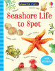 Book cover of: Seashore Life to Spot. By: Rosamond Smith
