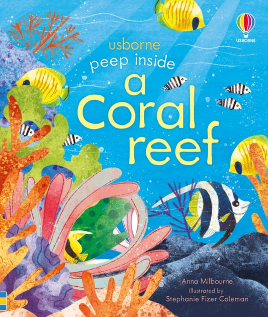 Book cover of: Peep inside a Coral Reef. By: Anna Milbourne