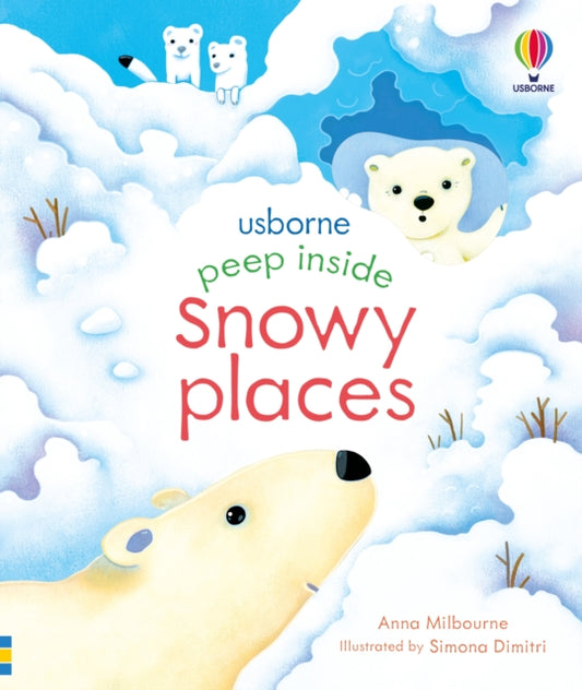 Peep Inside Snowy Places 9781474983808 Anna Milbourne