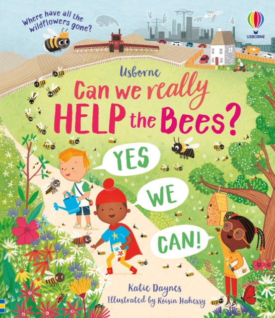 Can we really help the bees? 9781474997621 Katie Daynes