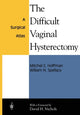 Book cover of: Difficult Vaginal Hysterectomy. By: Mitchel S. Hoffman