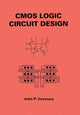 Book cover of: CMOS Logic Circuit Design. By: John P. Uyemura