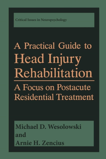 Book cover of: Practical Guide to Head Injury Rehabilitation. By: Michael D. Wesolowski