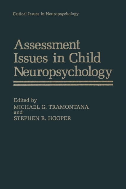 Book cover of: Assessment Issues in Child Neuropsychology. By: Michael G. Tramontana