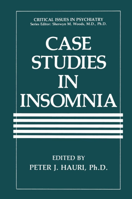 Book cover of: Case Studies in Insomnia. By: P.J. Hauri