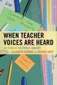 Book cover of: When Teacher Voices Are Heard. By: Birnam/Nary