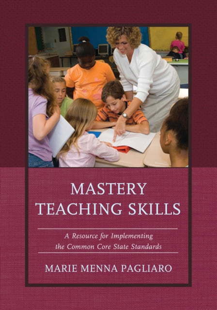 Book cover of: Mastery Teaching Skills