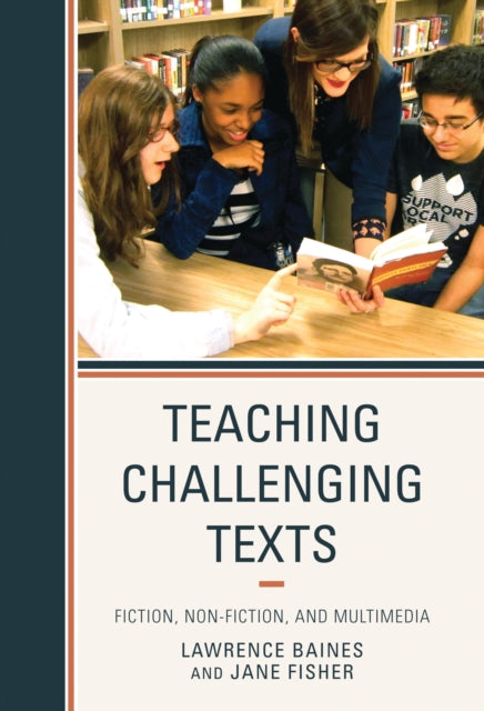 Book cover of: Teaching Challenging Texts. By: Lawrence Baines