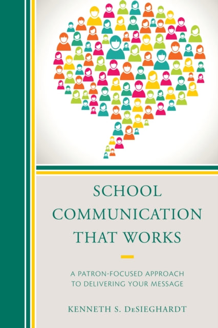 Book cover of: School Communication that Works. By: Kenneth S. Desieghardt