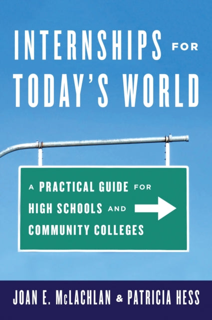 Book cover of: Internships for Today's World. By: Joan E. McLachlan