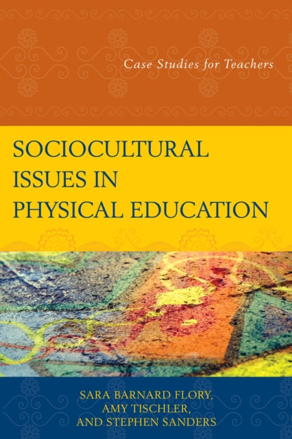Book cover of: Sociocultural Issues in Physical Education. By: Sara Barnard Flory