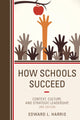 Book cover of: How Schools Succeed. By: Edward L. Harris