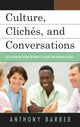Book cover of: Culture, Cliches, and Conversations. By: Anthony Barber