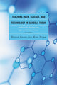 Book cover of: Teaching Math, Science, and Technology in Schools Today. By: Dennis Adams