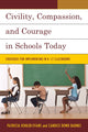 Book cover of: Civility, Compassion, and Courage in Schools Today. By: Patricia Kohler-Evans