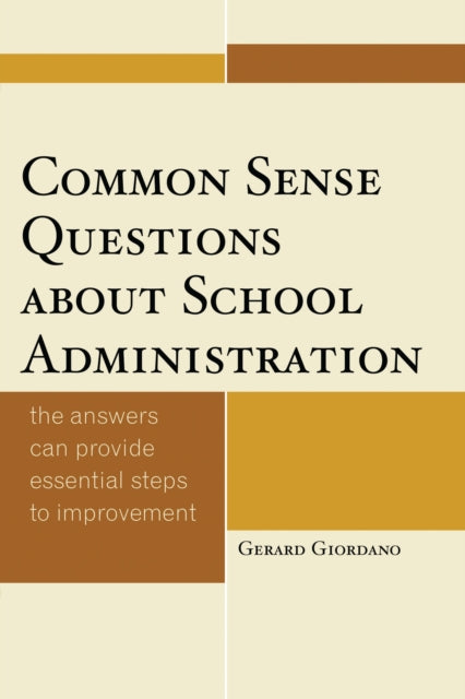 Book cover of: Common Sense Questions about School Administration. By: Gerard Giordano