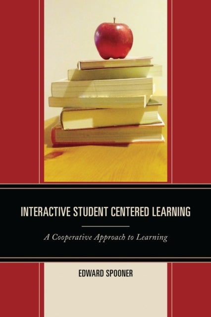 Book cover of: Interactive Student Centered Learning. By: Edward Spooner