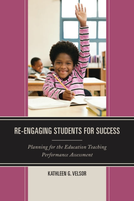 Book cover of: Re-Engaging Students for Success. By: Kathleen G. Velsor