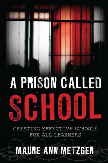 Book cover of: Prison Called School. By: Maure Ann Metzger