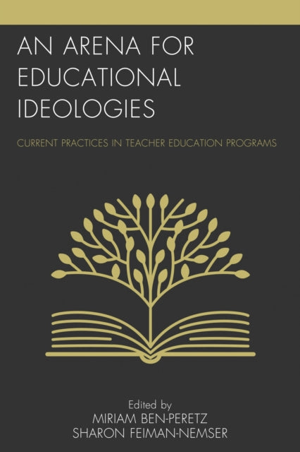 Book cover of: Arena for Educational Ideologies. By: Miriam Ben-Peretz