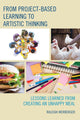 Book cover of: From Project-Based Learning to Artistic Thinking. By: Raleigh Werberger
