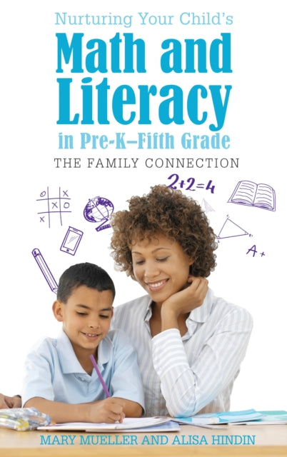 Book cover of: Nurturing Your Child's Math and Literacy in Pre-K–Fifth Grade. By: Mueller, Mary (Education professor)