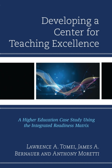 Book cover of: Developing a Center for Teaching Excellence. By: Lawrence A. Tomei