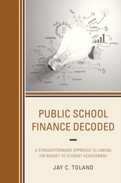 Book cover of: Public School Finance Decoded. By: Jay C. Toland