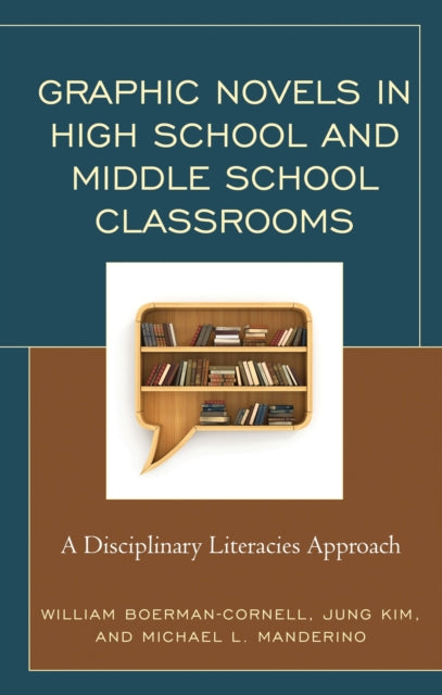 Graphic Novels in High School and Middle School Classrooms