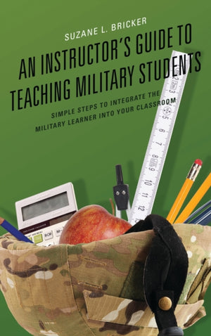 An Instructor's Guide to Teaching Military Students