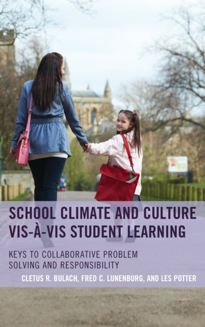 Book cover of: School Climate and Culture vis-a-vis Student Learning. By: Cletus R. Bulach