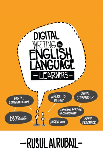 Book cover of: Digital Writing for English Language Learners. By: Rusul Alrubail